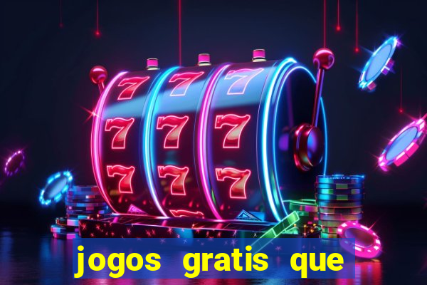 jogos gratis que realmente ganha dinheiro